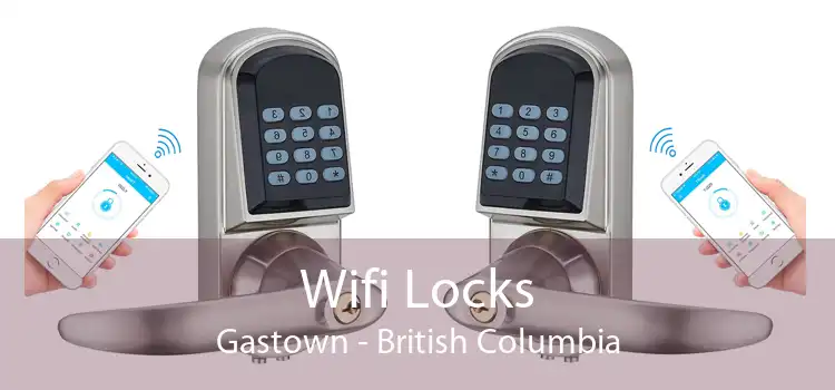 Wifi Locks Gastown - British Columbia