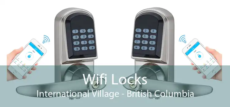 Wifi Locks International Village - British Columbia