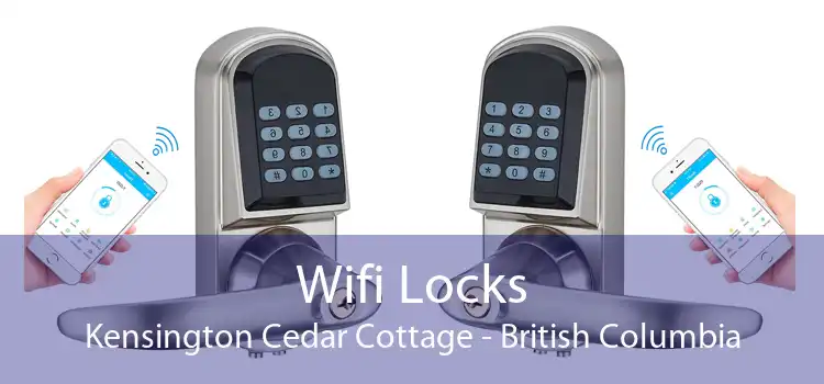 Wifi Locks Kensington Cedar Cottage - British Columbia