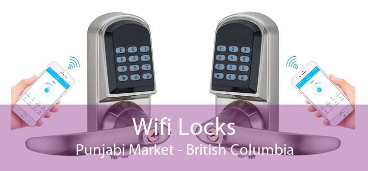 Wifi Locks Punjabi Market - British Columbia