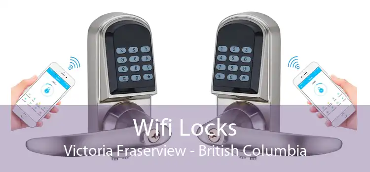 Wifi Locks Victoria Fraserview - British Columbia