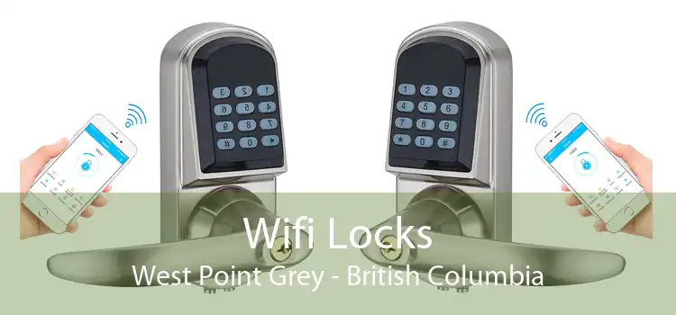 Wifi Locks West Point Grey - British Columbia